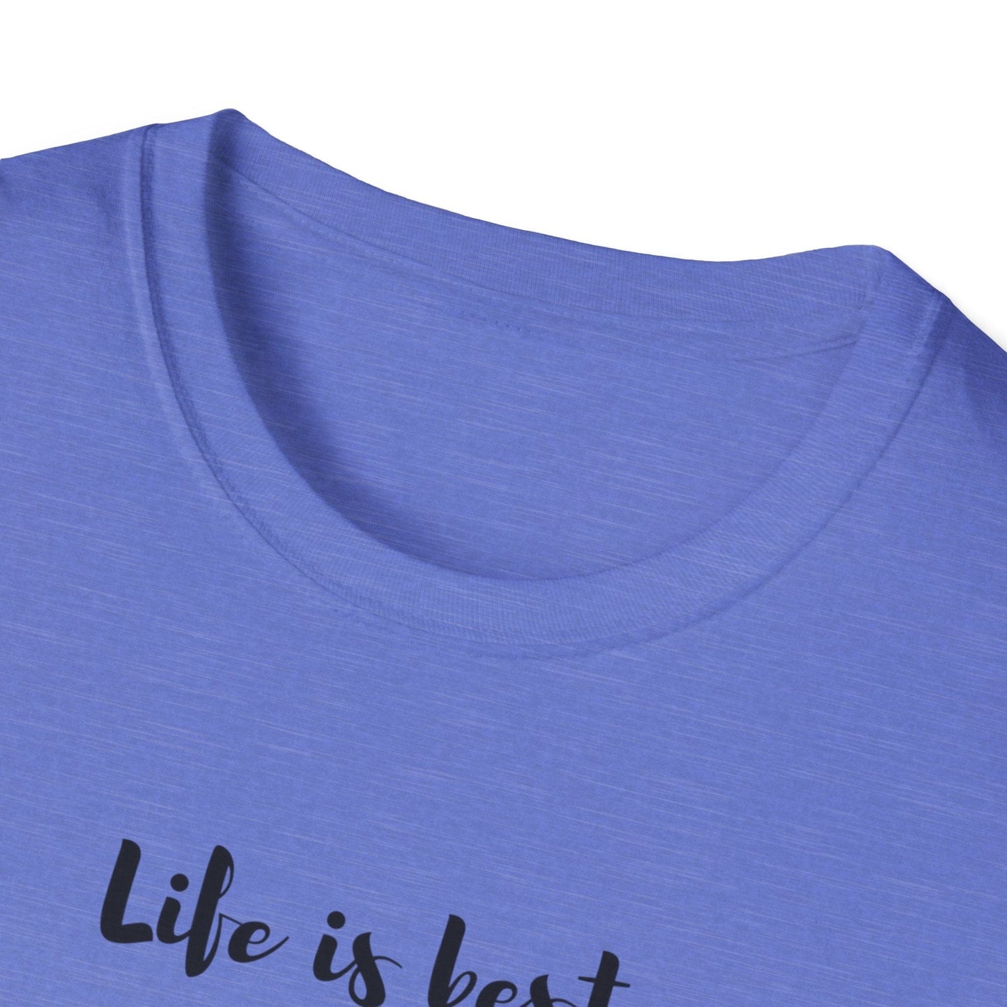 Life is Best T-Shirt