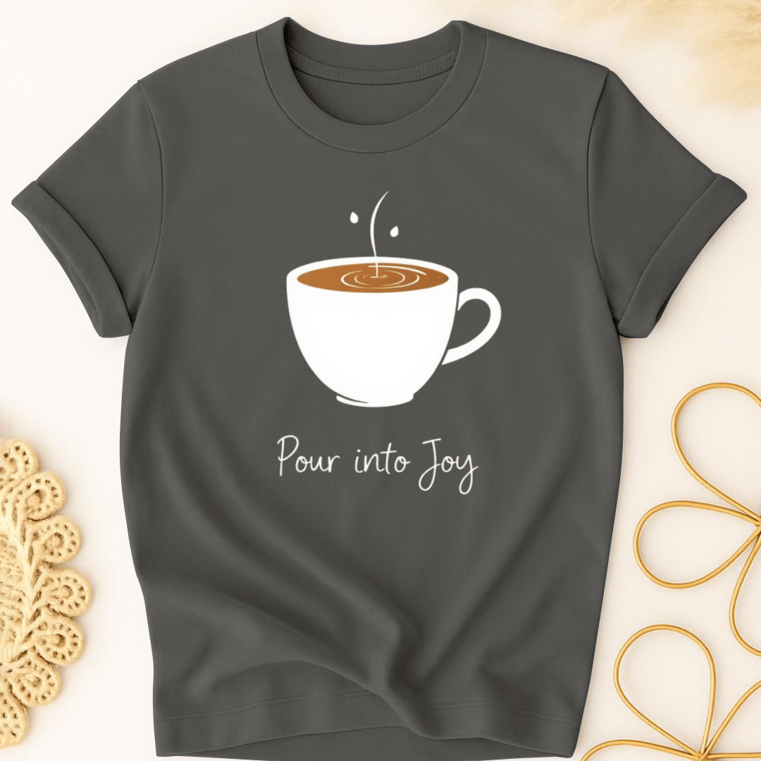 Pour into Joy