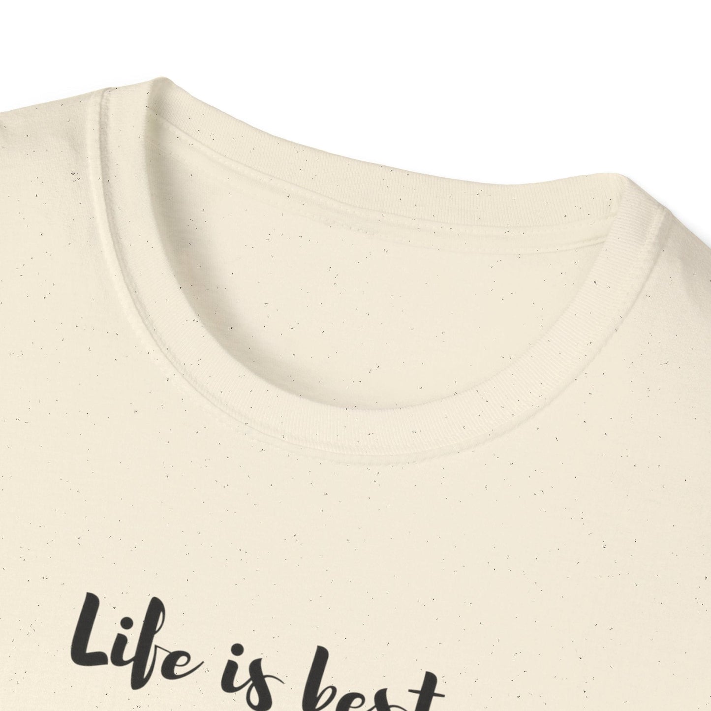 Life is Best T-Shirt