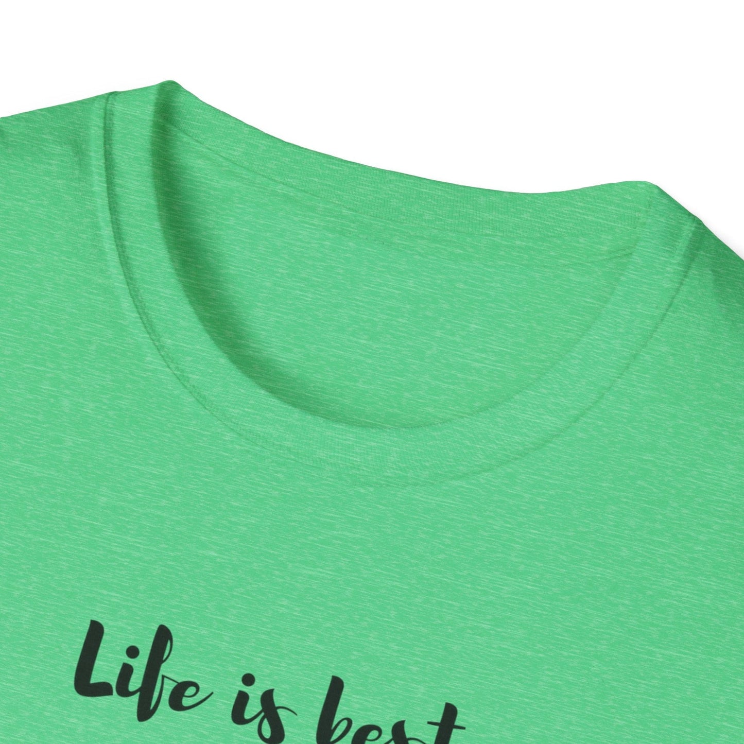 Life is Best T-Shirt
