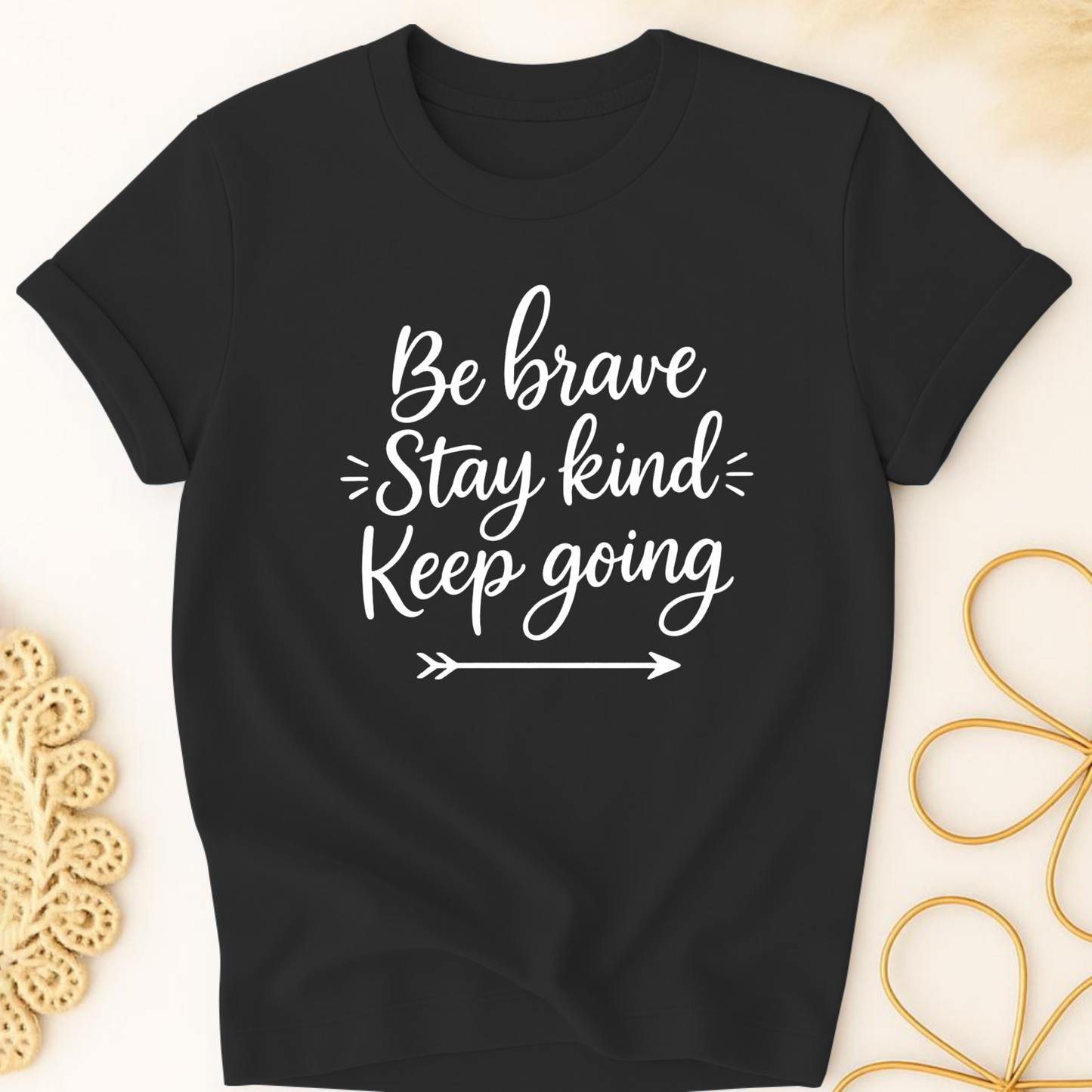 Be Brave, Stay Kind T-Shirt