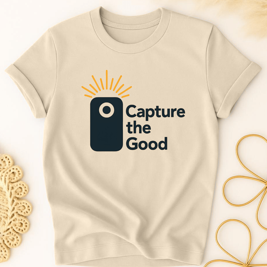 Capture Good T-Shirt