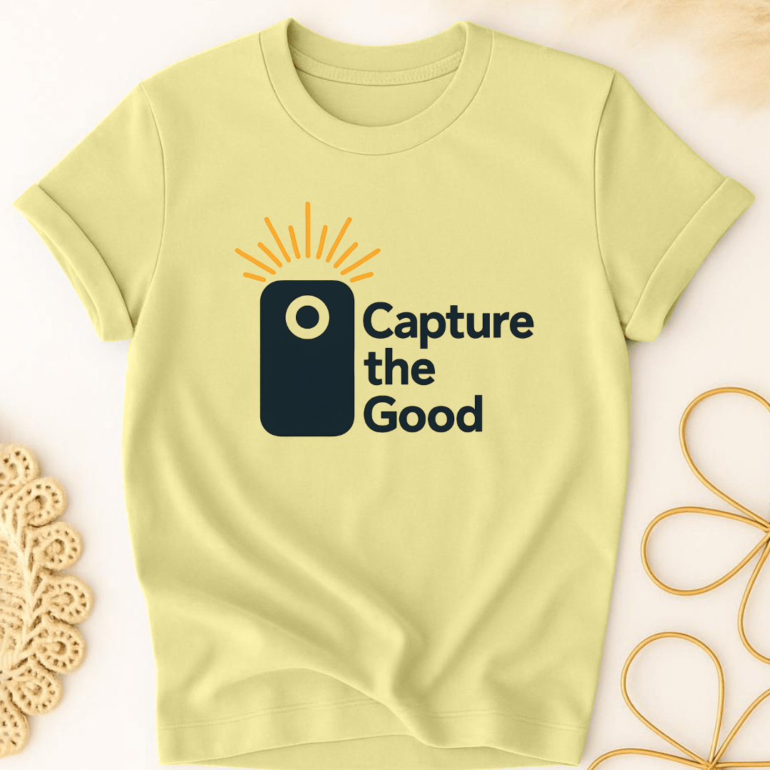 Capture Good T-Shirt