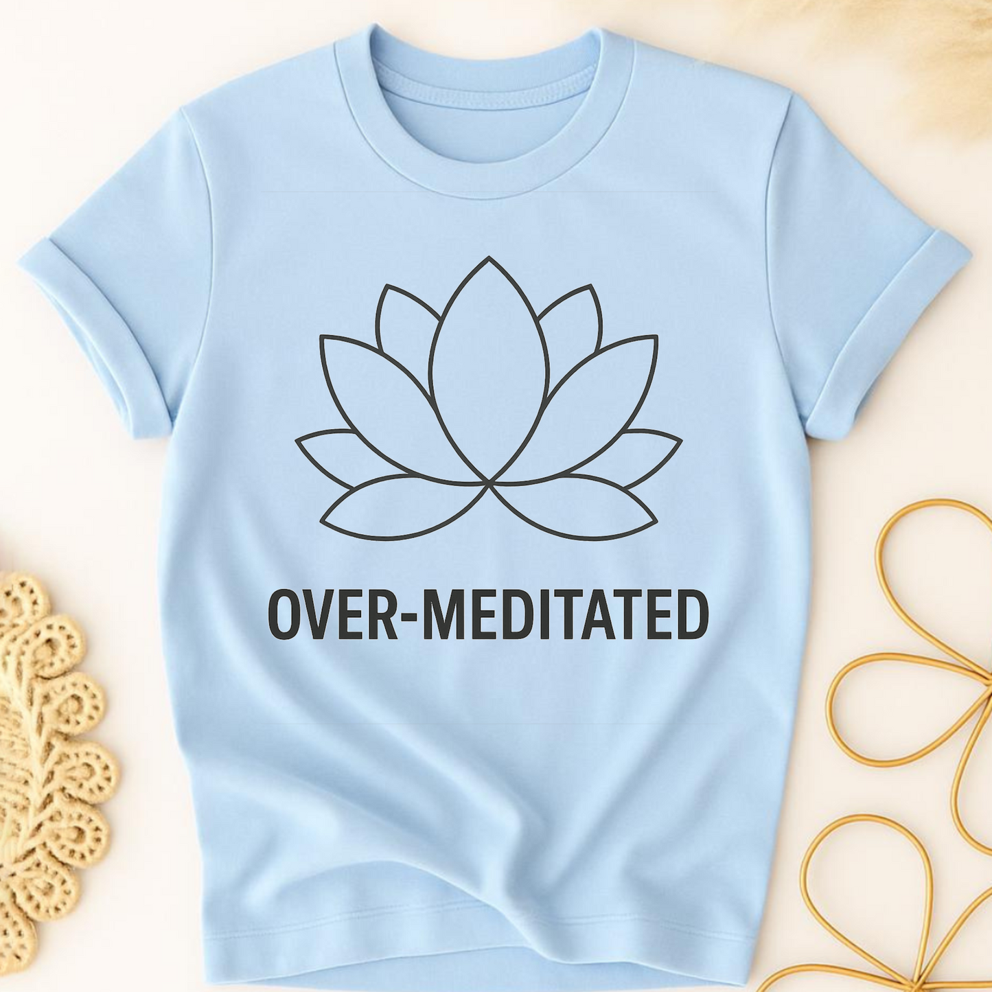 Over-Meditated T-Shirt