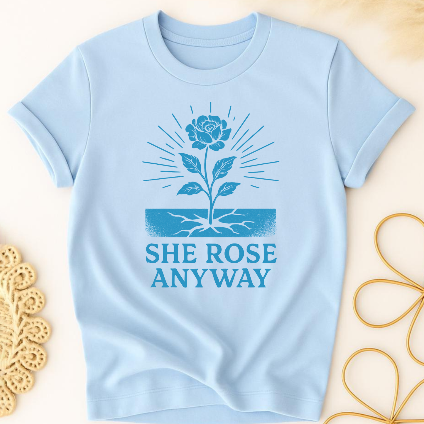 She Rose Anyway T-Shirt