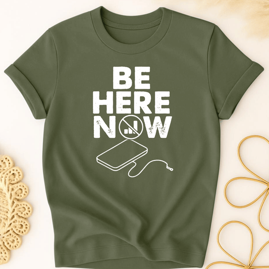 Be Here Now T-Shirt