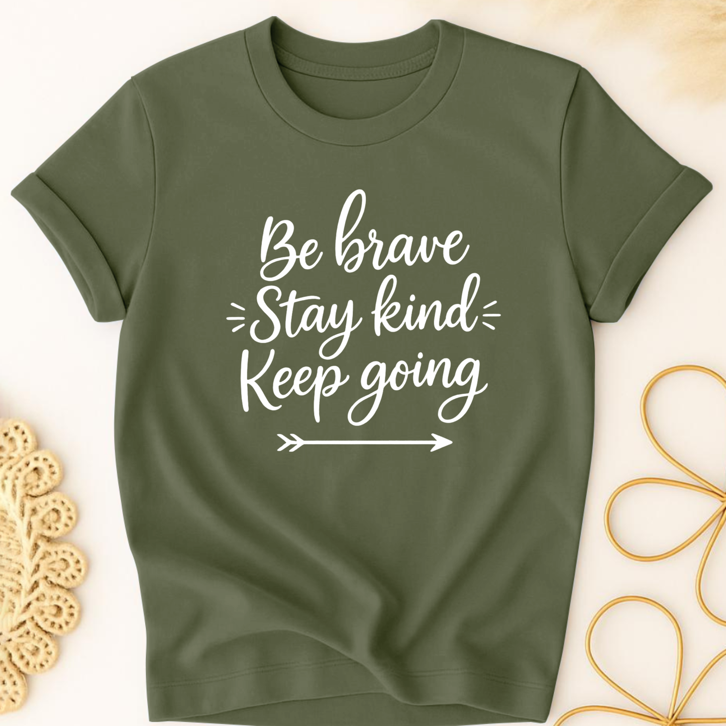 Be Brave, Stay Kind T-Shirt