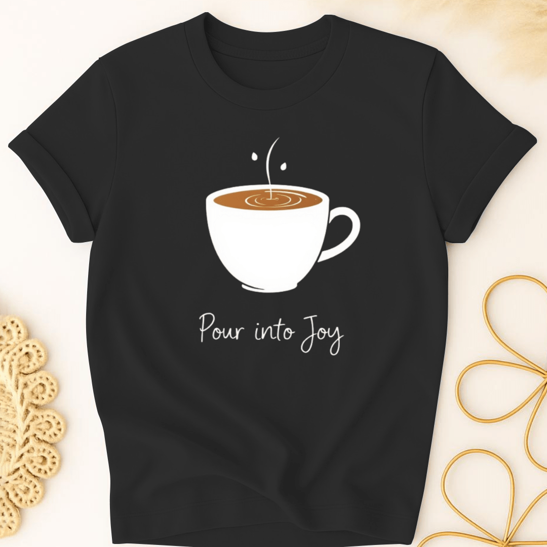 Pour into Joy