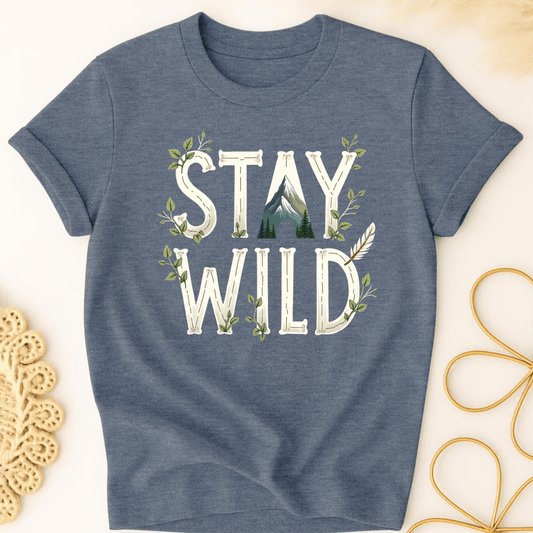 Stay Wild T-Shirt