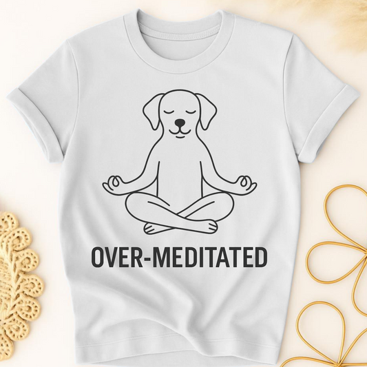 Over-Meditated Pup T-Shirt